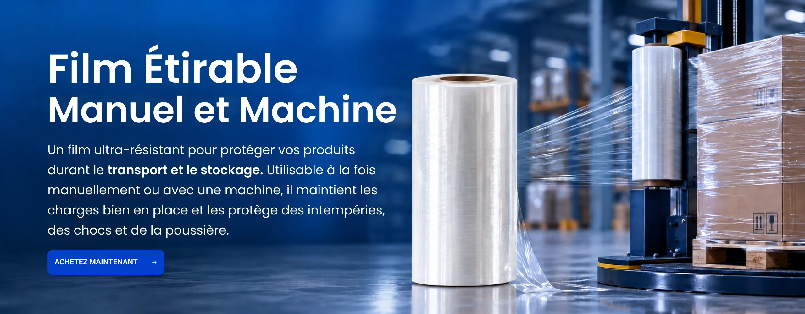 Film étirable Manuel et Machine